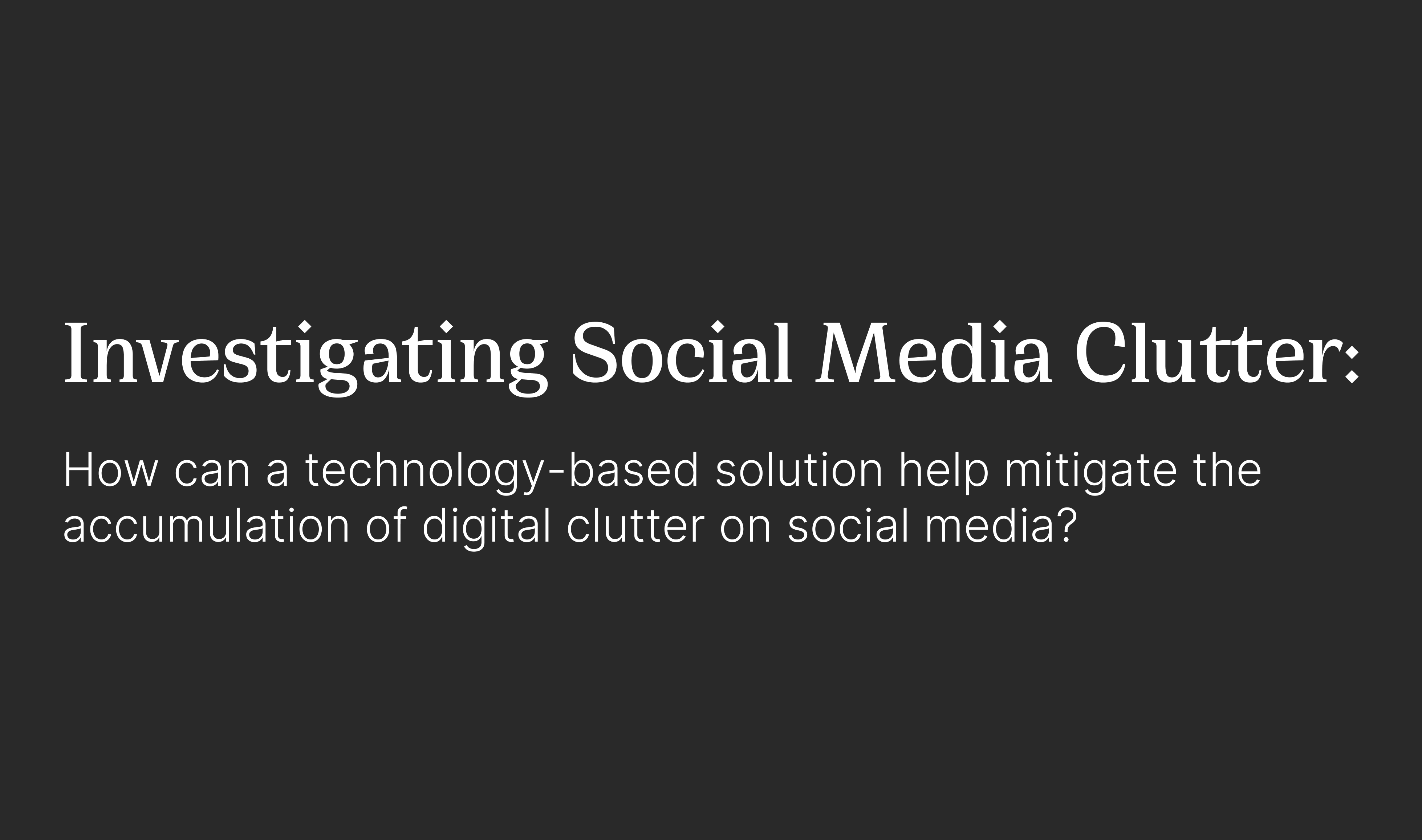 how can a technology-based solution help mitigate the accumulation of digital clutter on social media?